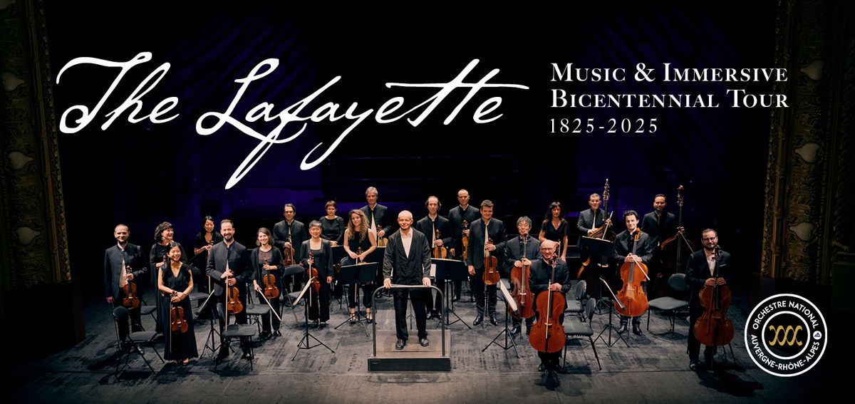 The Lafayette Music & Immersive Bicentennial Tour