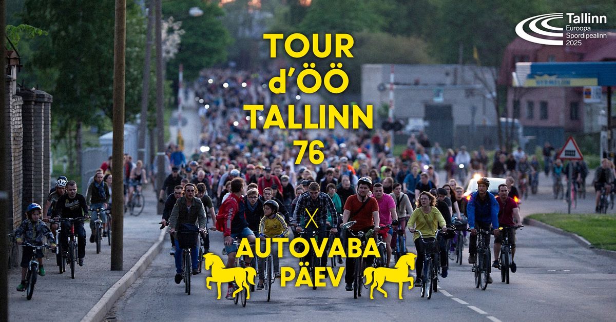 TOUR d'\u00d6\u00d6 TALLINN LXXVI x AUTOVABA P\u00c4EV