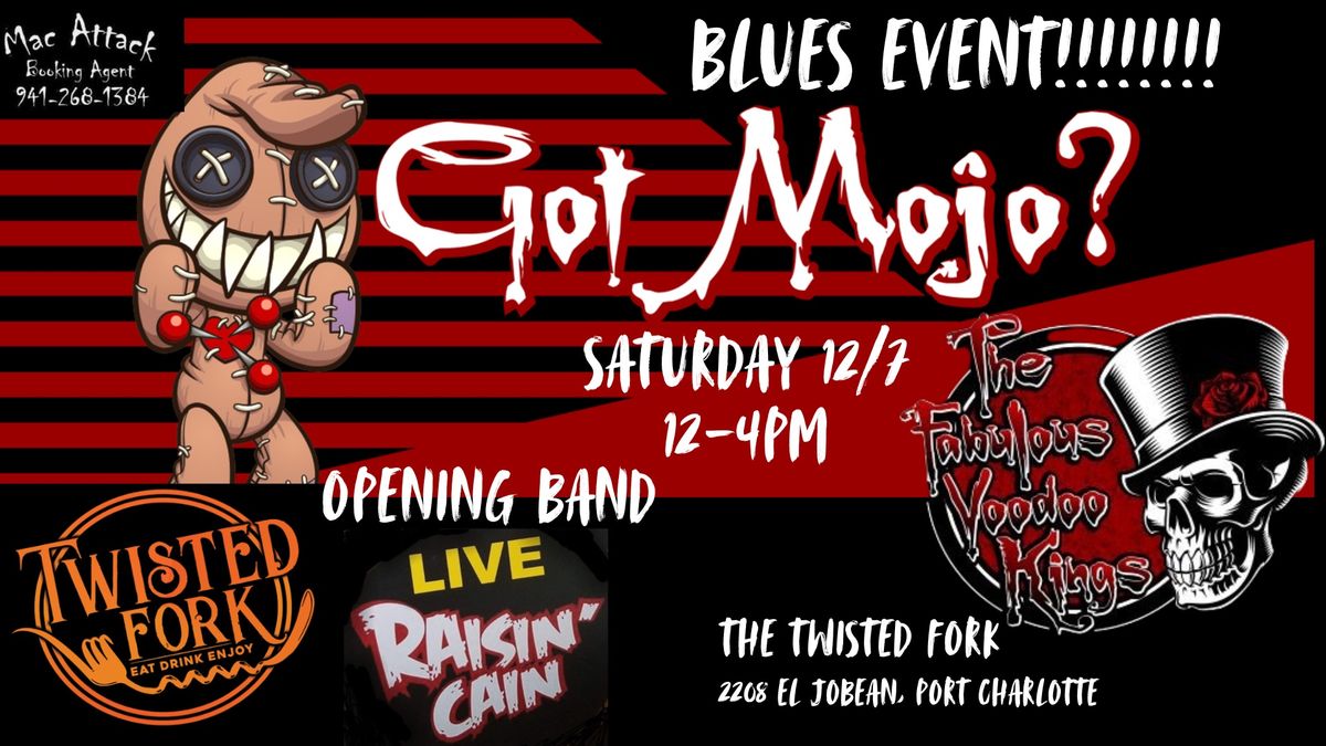 BLUE'S EVENT WITH THE VOODOO KINGS!!! OPENING BAND RAISIN\u2019 CAIN!