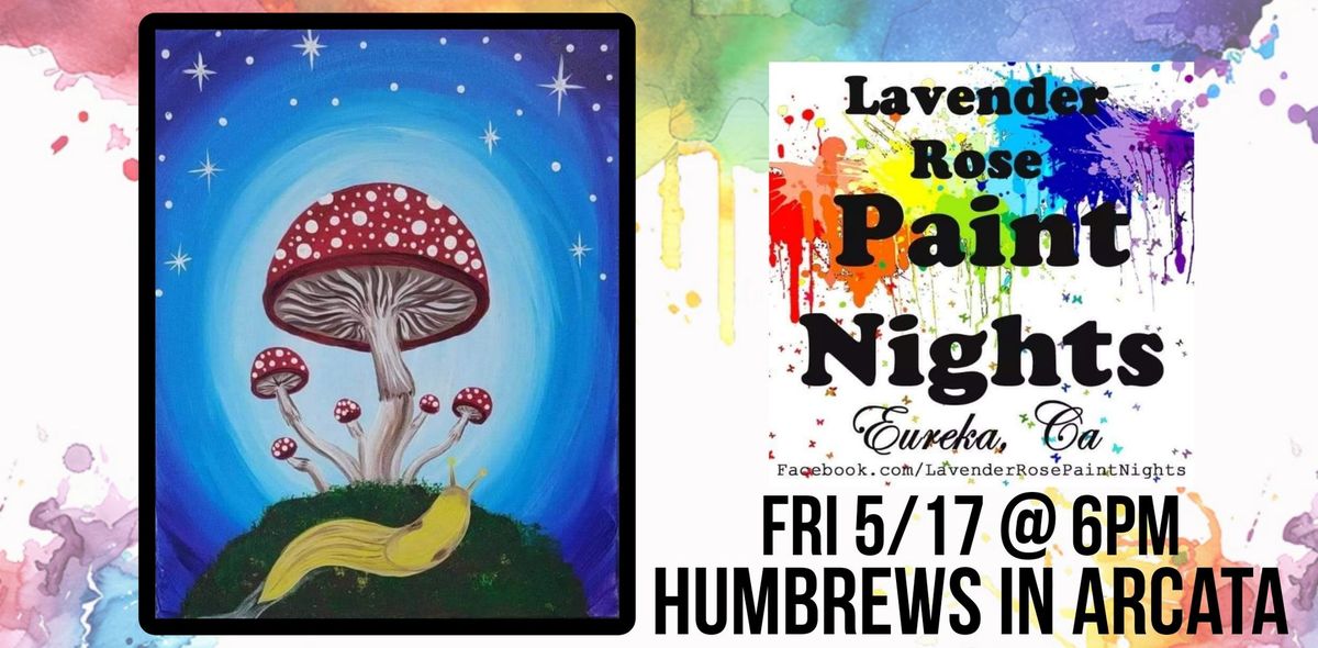 Mushroom & Banana Slug Paint Night at Humbrews in Arcata