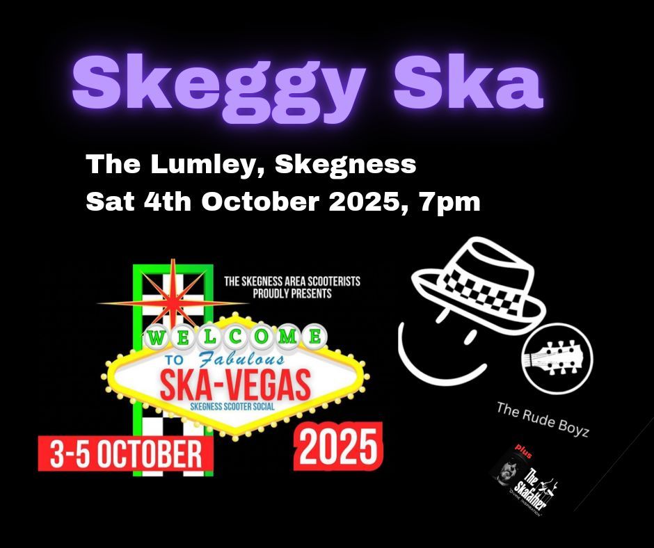 The Rude Boyz + DJ The Skafather @ Ska-Vegas 2025, The Lumley, Skegness 