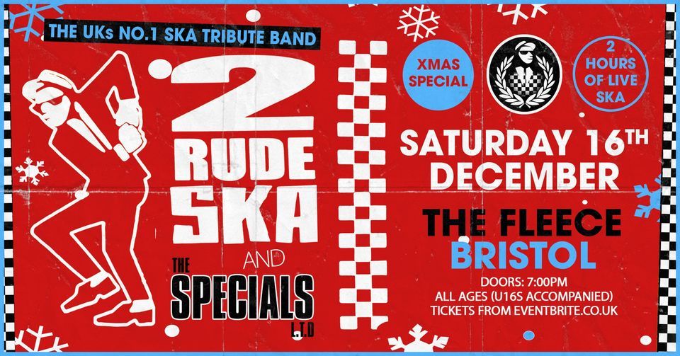 2 Rude + The Specials Ltd Xmas Special at The Fleece, Bristol 16\/12\/23