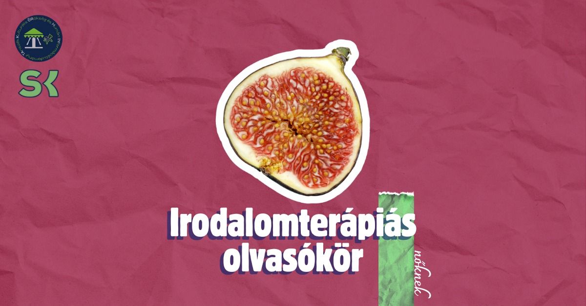 Irodalomter\u00e1pi\u00e1s olvas\u00f3k\u00f6r n\u0151knek [BETELT]