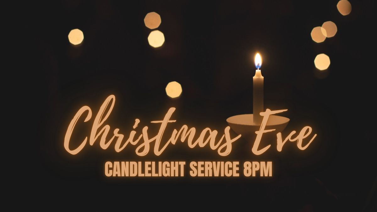 CHRISTMAS EVE CANDLELIGHT SERVICE