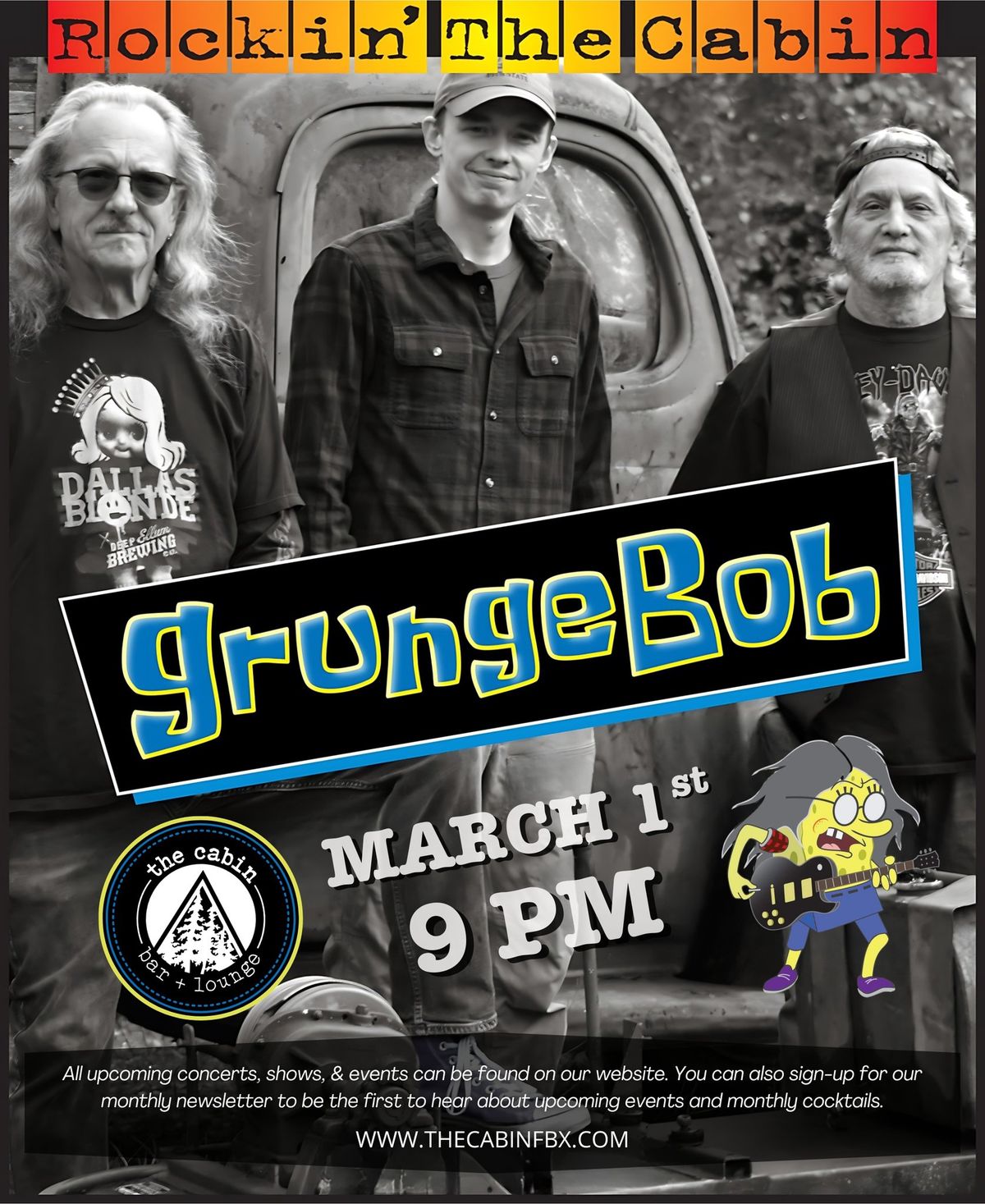 Rockin\u2019 The Cabin with GrungeBob \u2013 March 1st at 9PM! \ud83c\udfb8\ud83d\udd25