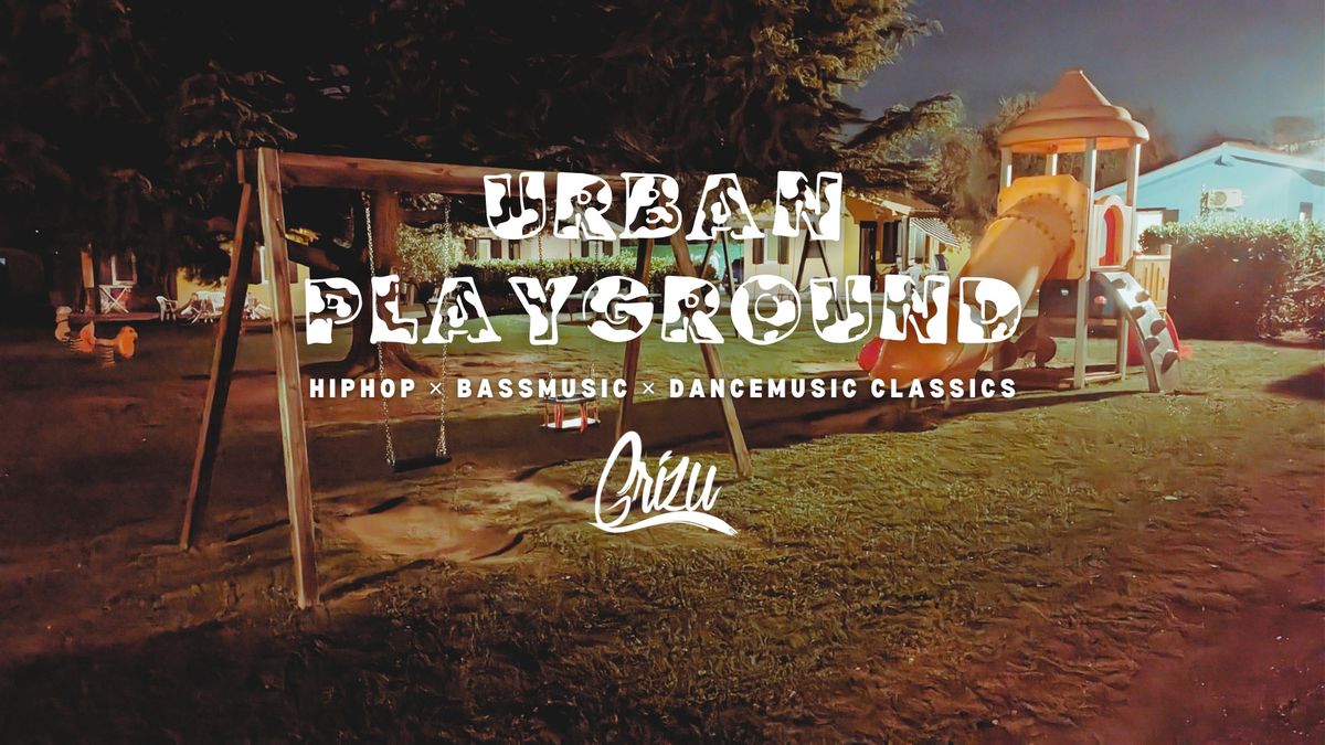 URBAN PLAYGROUND \/ HipHop x Bassmusic x Party