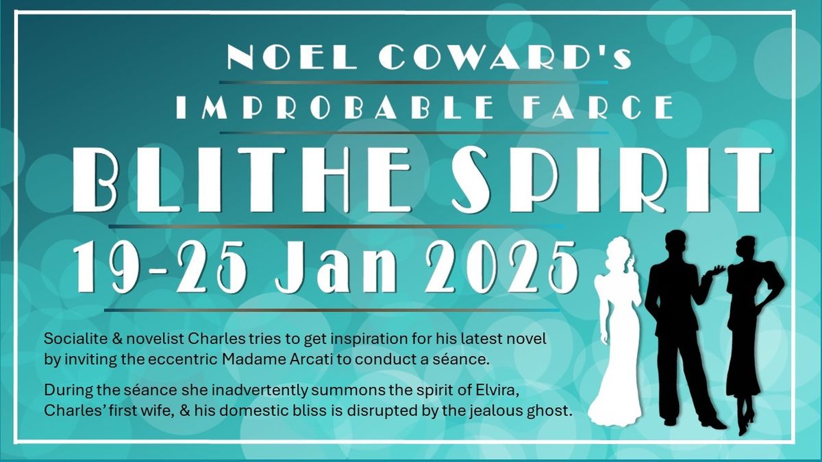 Blithe Spirit 19th to 25th January visit www.altrinchamlittletheatre.org.uk for tickets