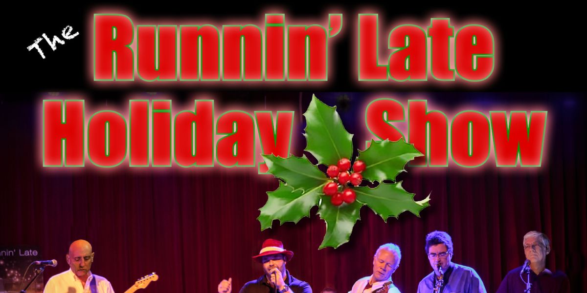 Runnin' Late Holiday Show