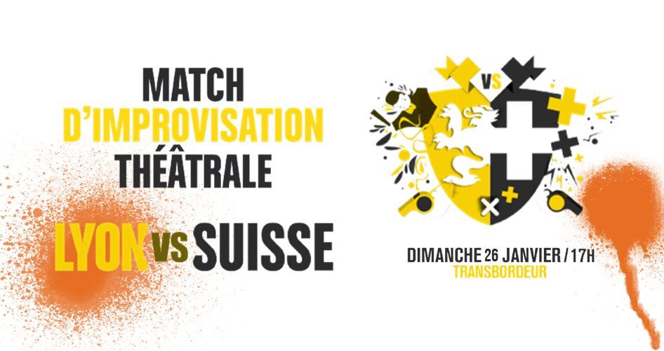 \u2605 Match d'Impro : Lyon VS Suisse \u2605