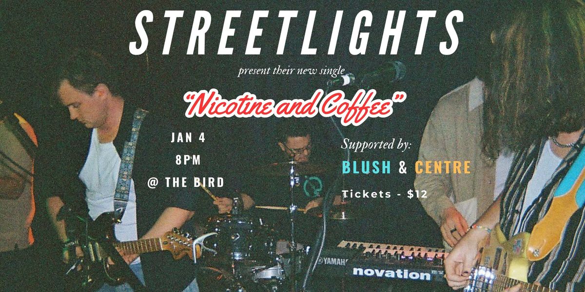 Streetlights Presents: Nicotine and Coffee