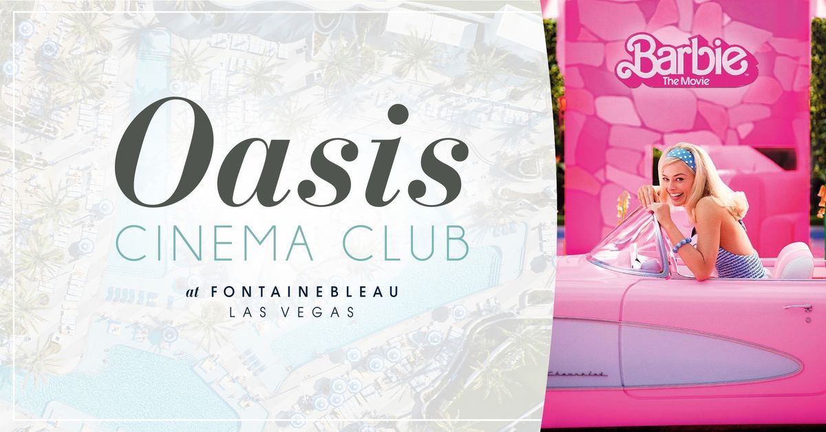 Oasis Cinema Club: Barbie