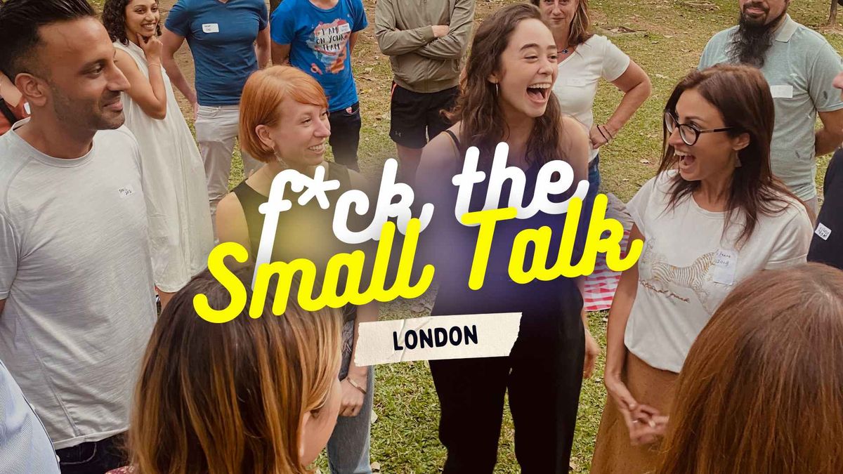 F*ck the Small Talk #4: London
