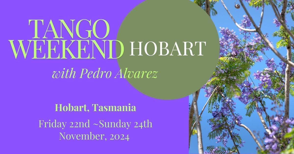 Hobart Tango Weekend with Pedro Alvarez