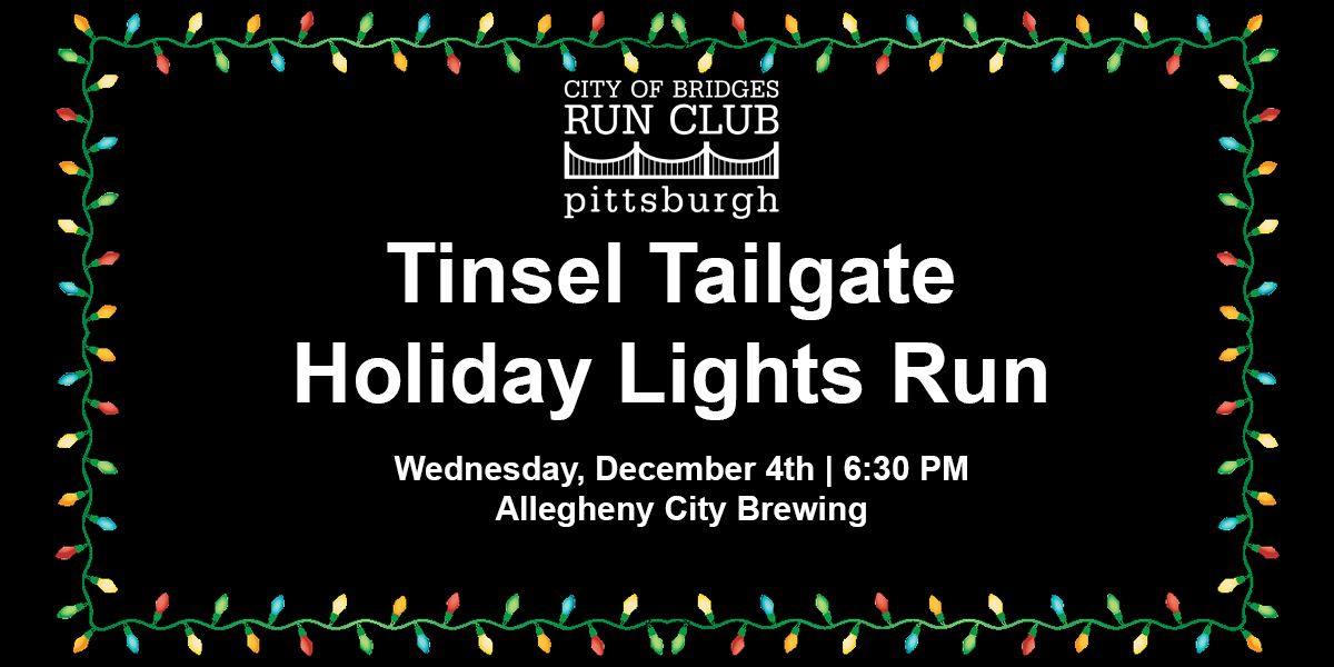 Tinsel Tailgate Holiday Lights Run (Allegheny City Brewing)