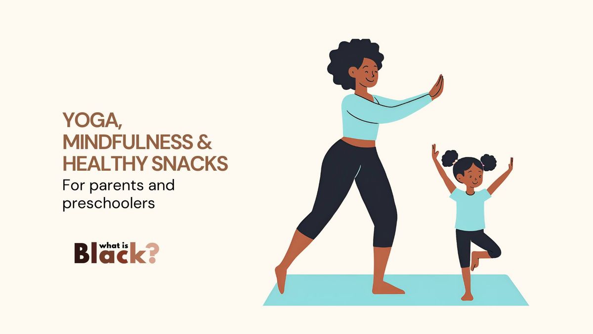 Yoga, Mindfulness & Healthy Snacks