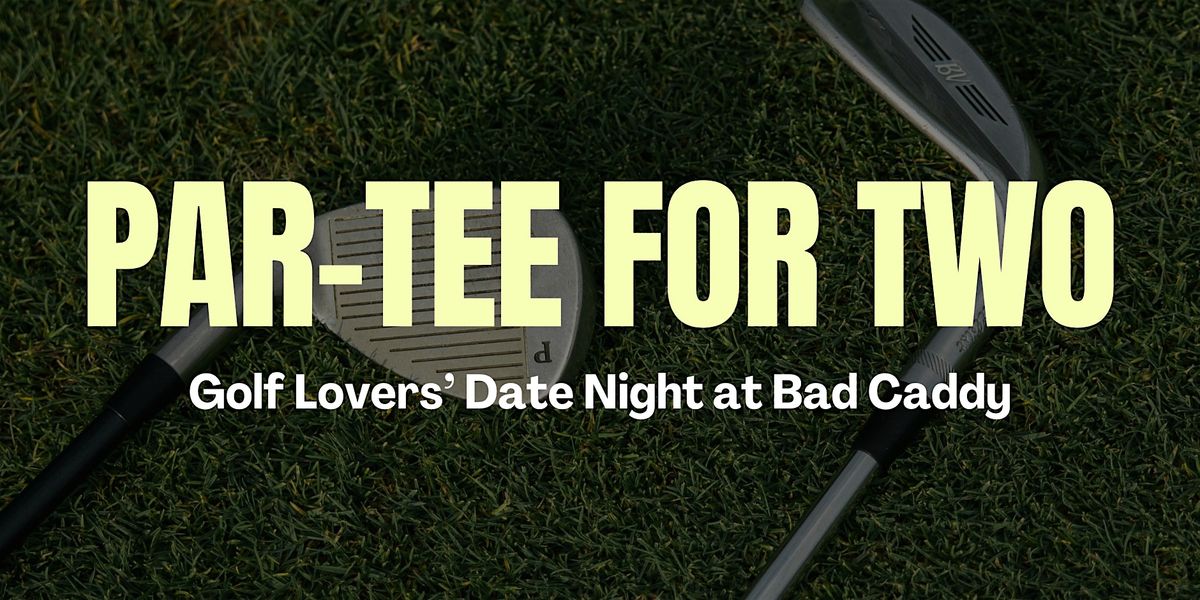 PAR-TEE FOR TWO