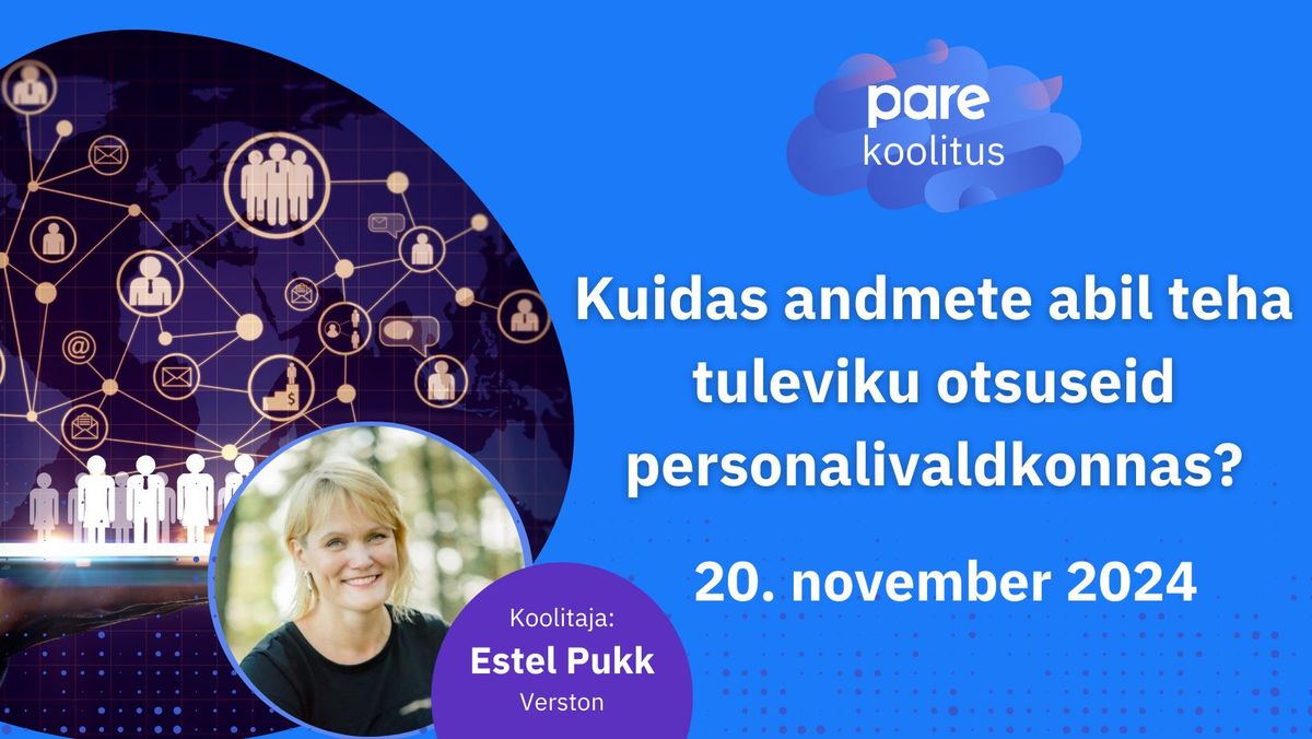 PARE koolitus: kuidas andmete abil teha tuleviku otsuseid personalivaldkonnas?