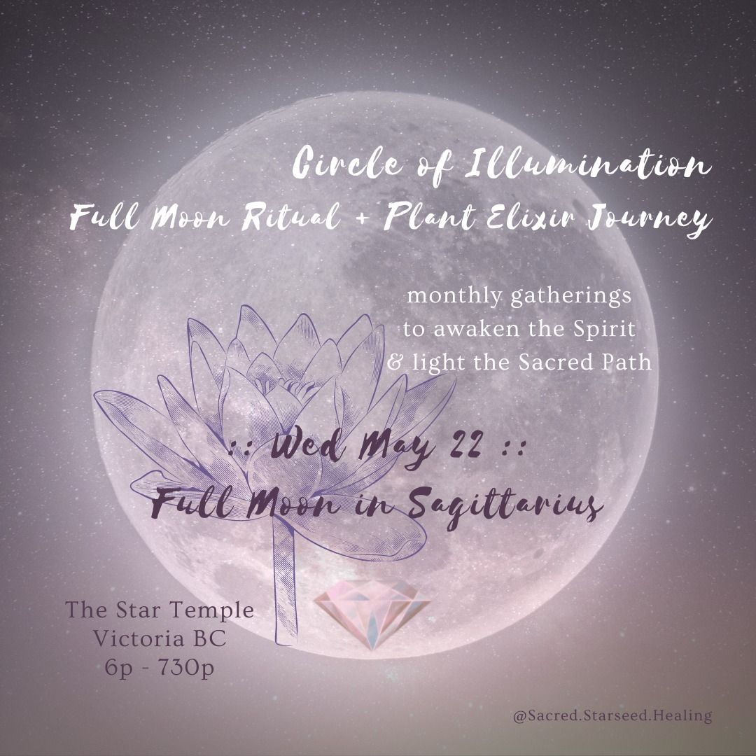 May Circle of Illumination ~ Full Moon Ritual + Plant Elixir Journey