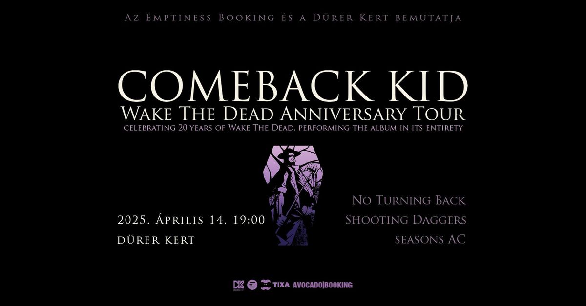 Comeback Kid (CA) 20 Years of Wake The Dead, No Turning Back, Shooting Daggers, SeasonsAC