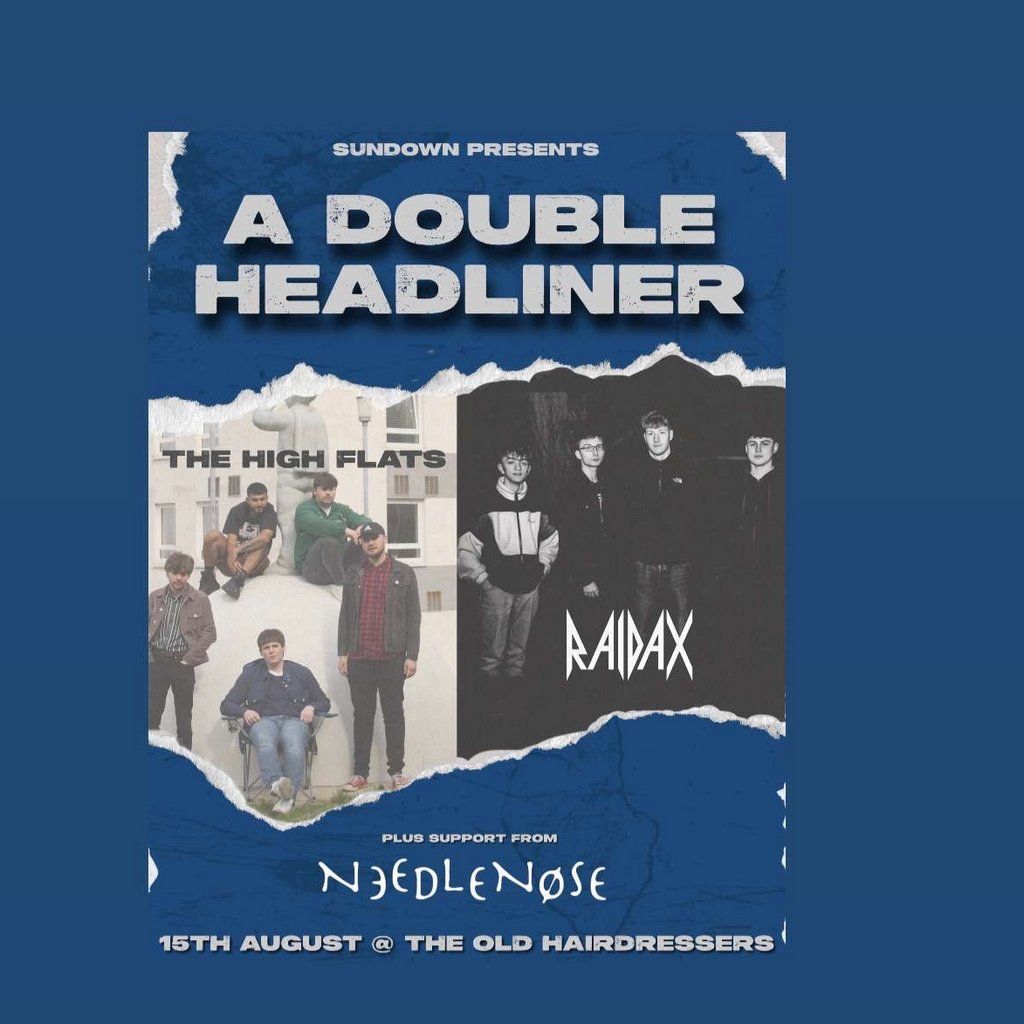HighFlats and Raidax Double Headline