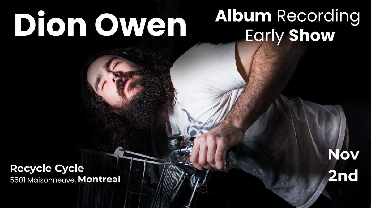 Dion Owen - Album Recording - Early Show