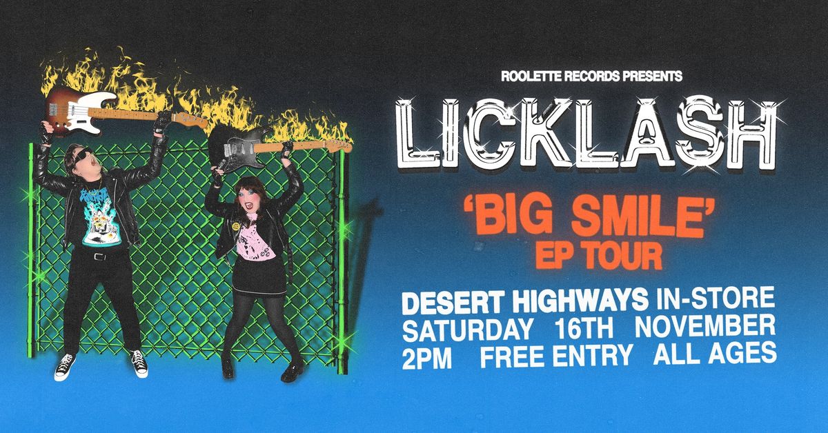 Licklash ALL AGES In-store at Desert Highways! FREE! 