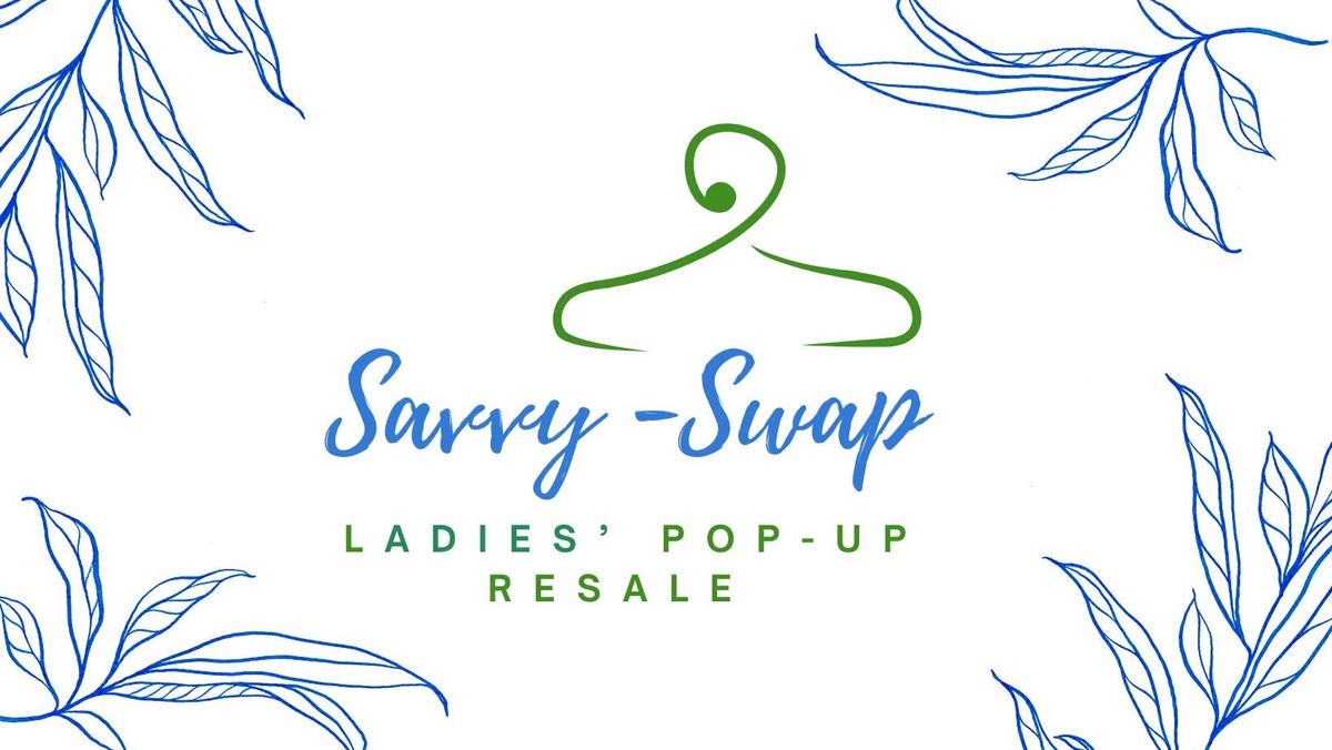 Savvy-Swap Ladies Consignment Pop-up