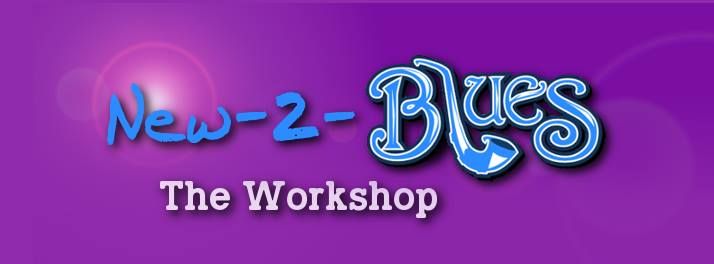 New-2-Blues Workshop