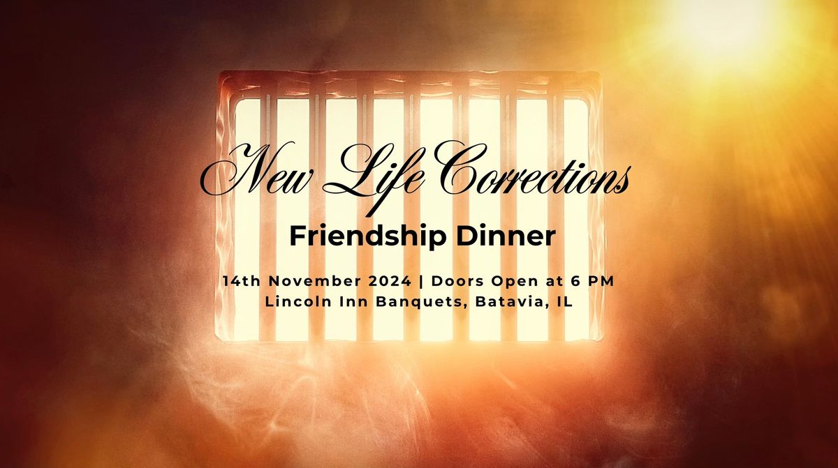 New Life Corrections Friendship Dinner