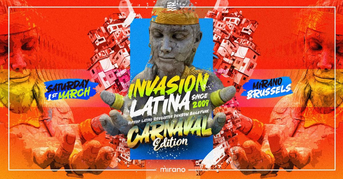 INVASION LATINA - SAT 01\/03 - CARNAVAL EDITION