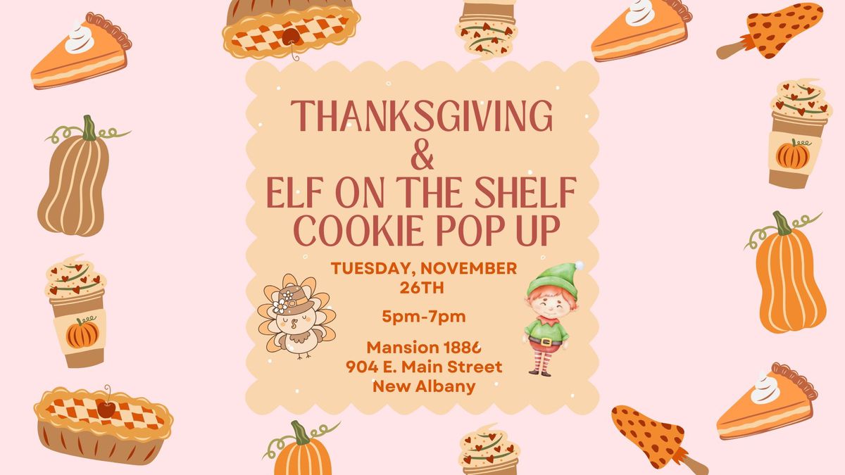 Thanksgiving and Elf on the Shelf Cookie Pop Up