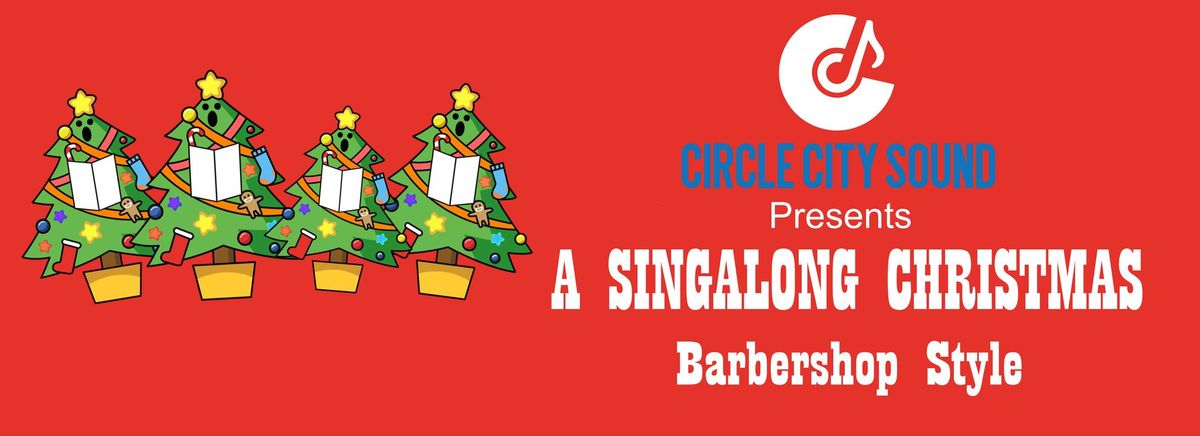 \u201cA SINGALONG CHRISTMAS \u2013 BARBERSHOP STYLE!\u201d