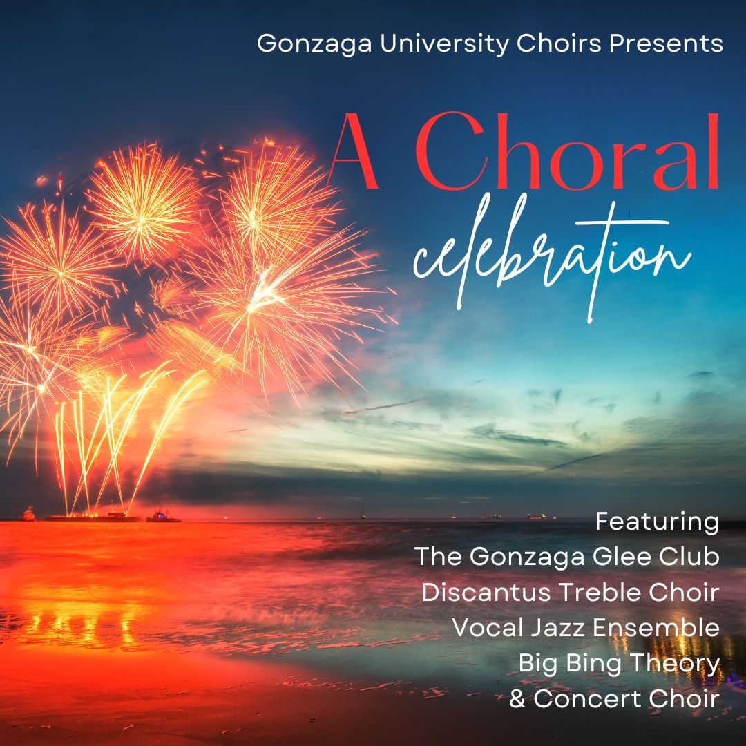 Gonzaga University Spring Choral Celebration 