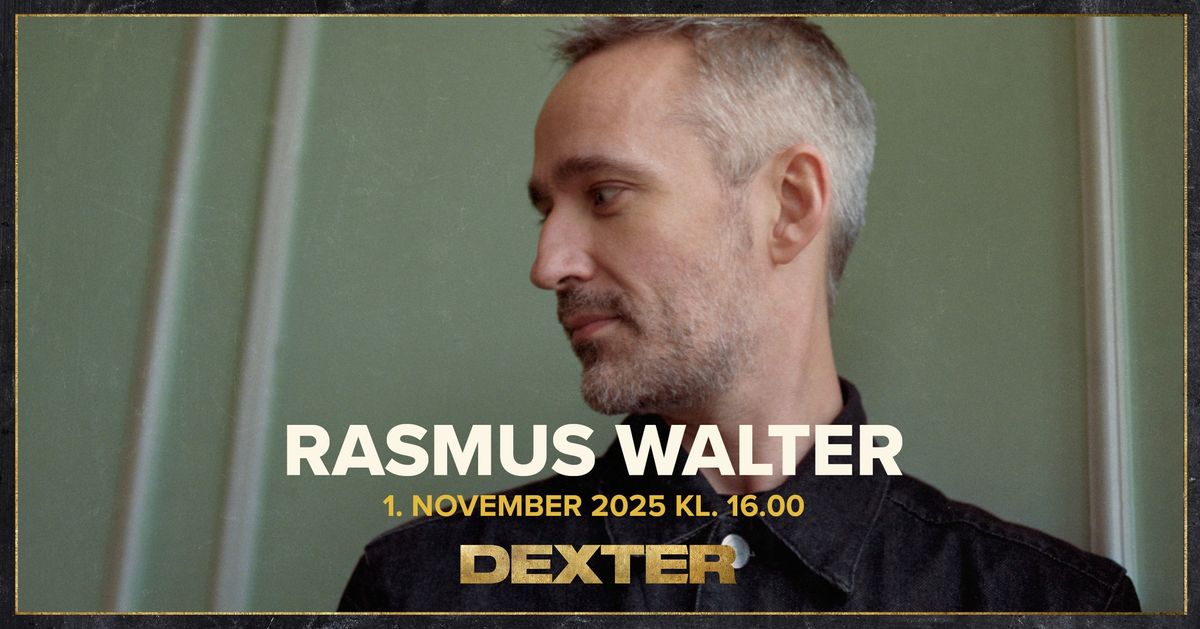 Ekstrakoncert: Rasmus Walter Akustisk 2025 - Dexter, Odense