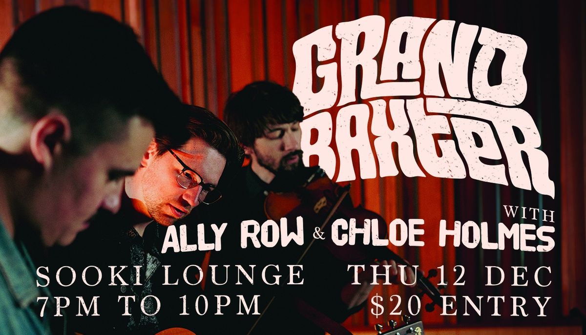 \ud83c\udf03 Grand Baxter 'HOLY SIGNS' Hills Single Launch w\/ Ally Row and Chloe Holmes at Sooki Lounge \ud83c\udf03