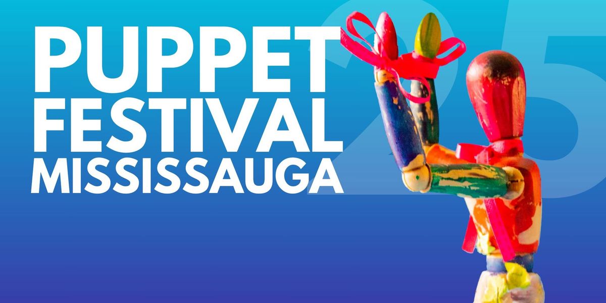 Puppet Festival Mississauga 2025