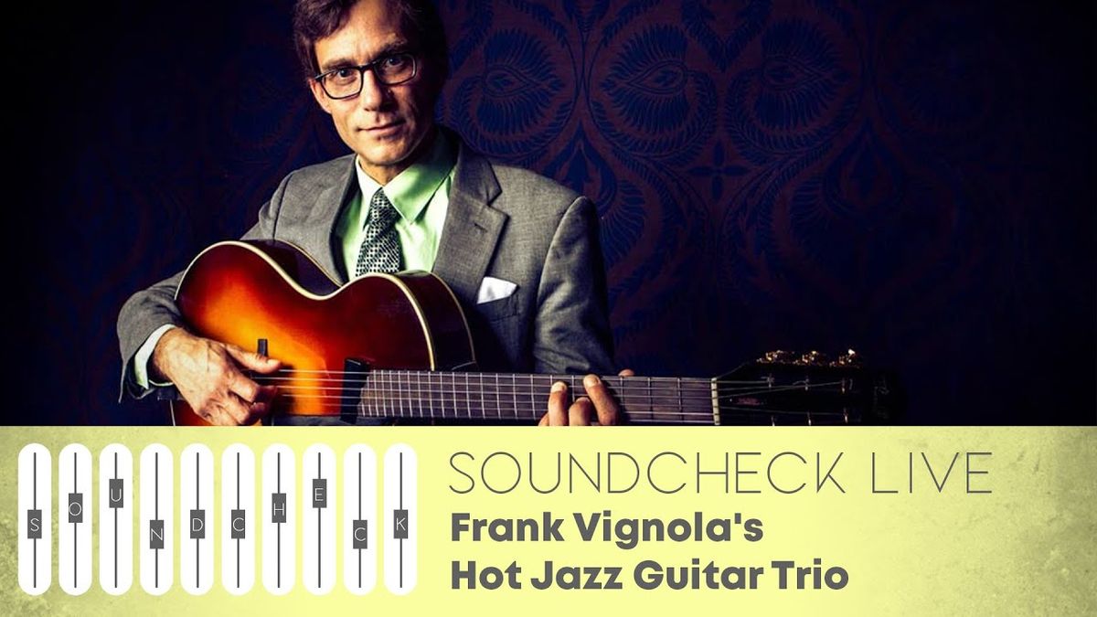 Frank Vignolas Hot Jazz Guitar Trio at Birdland Theater