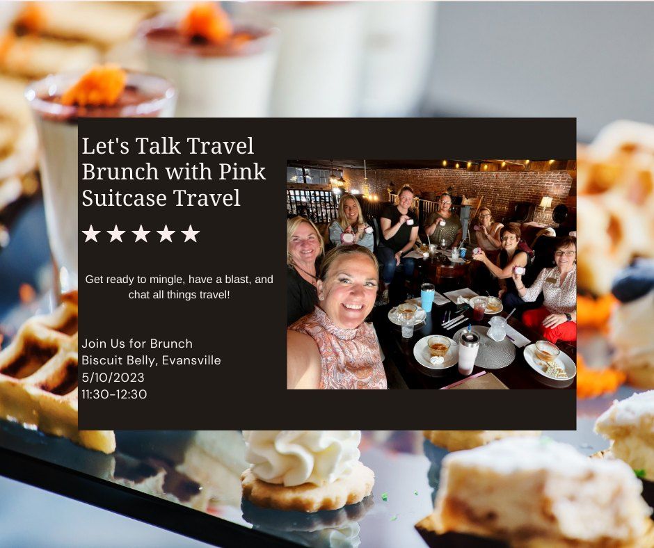 Let's Talk Travel Brunch with Pink Suitcase Travel 