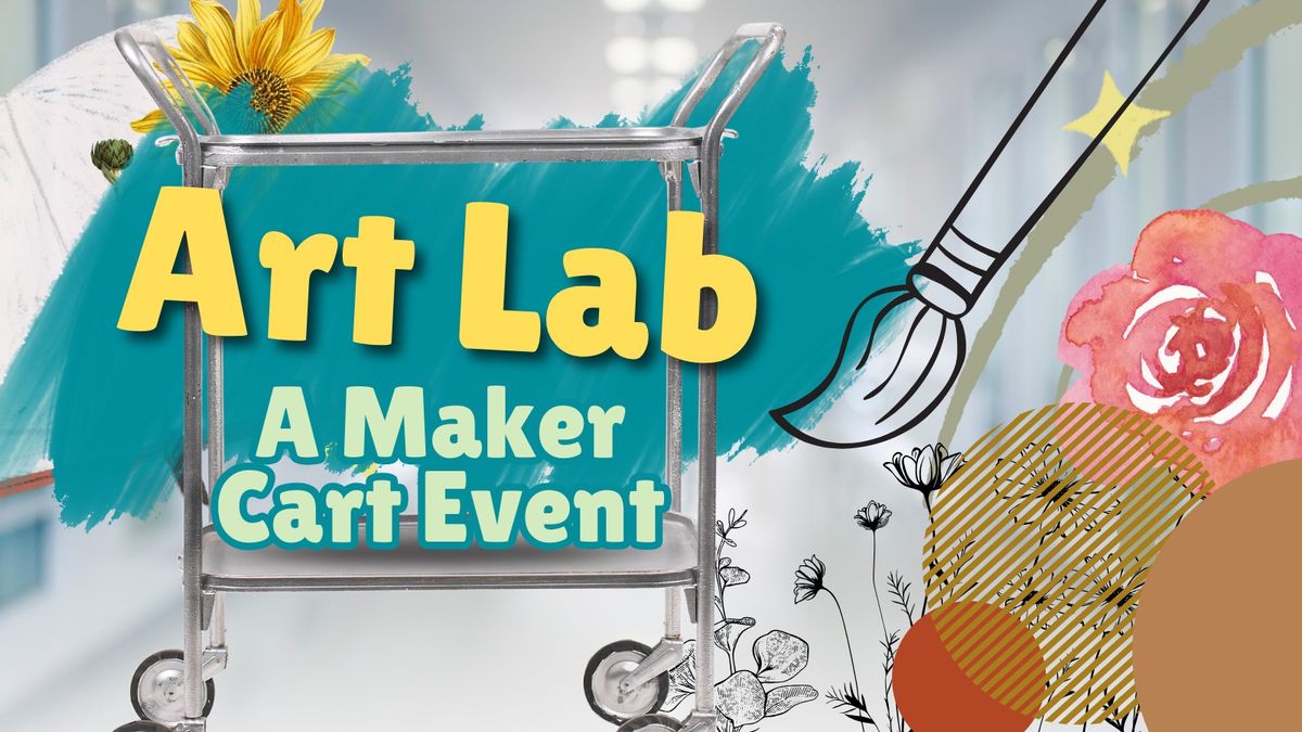 Art Lab: A Maker Cart Event