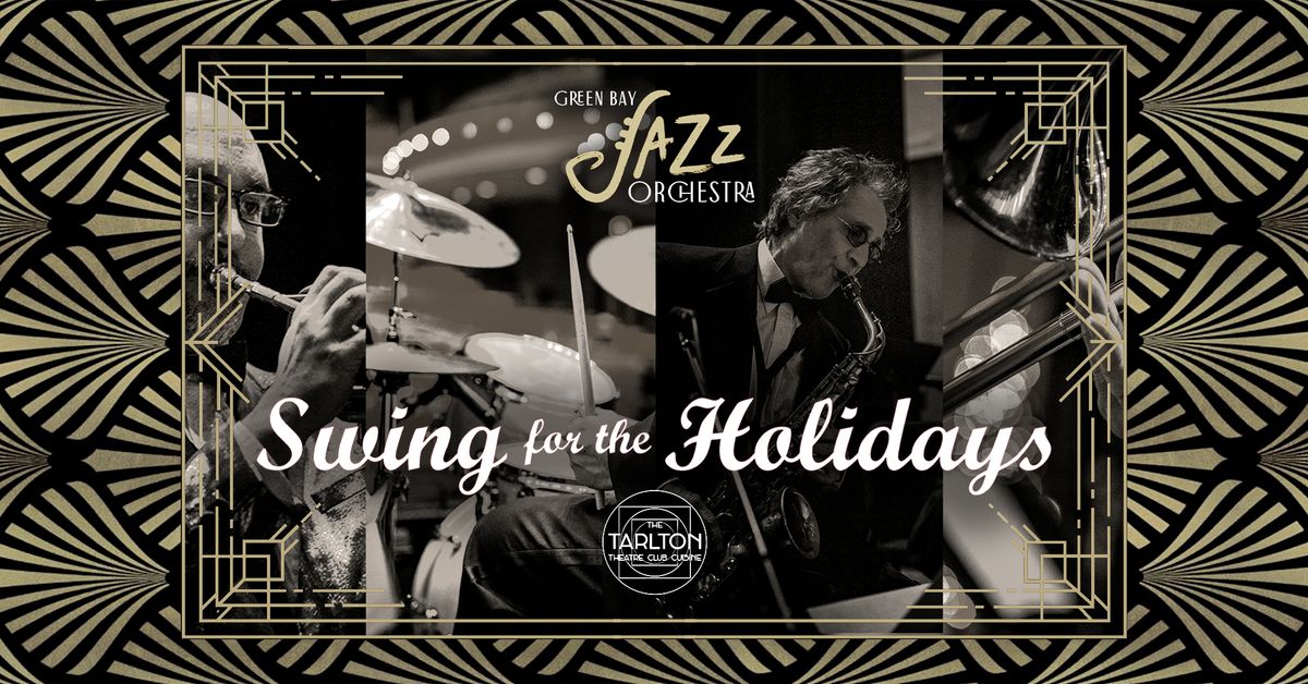 Green Bay Jazz Orchestra's Swing for the Holidays | The Tarlton Theatre