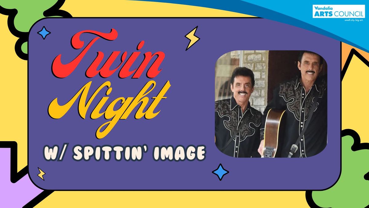 Twin Night w\/ Spittin' Image