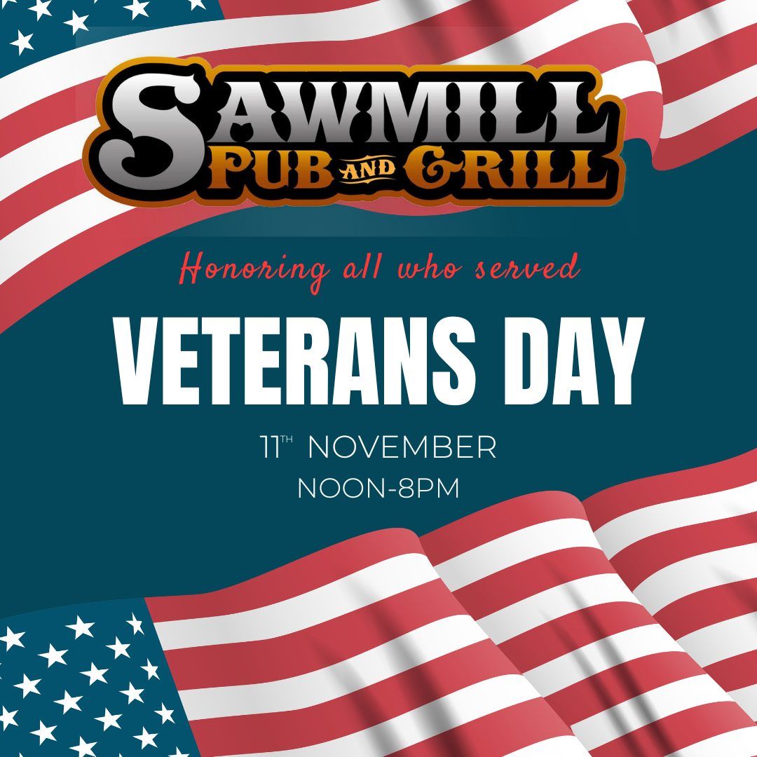 Inaugural Veteran's Day Celebration at The Sawmill 