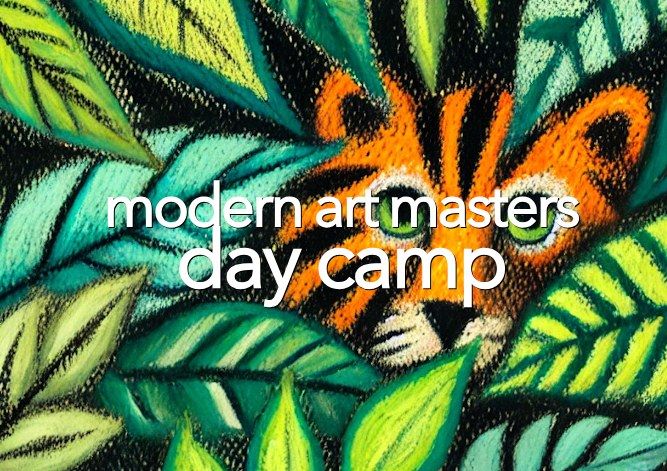 \u201cModern Art Masters\u201d Day Camp (Encore)