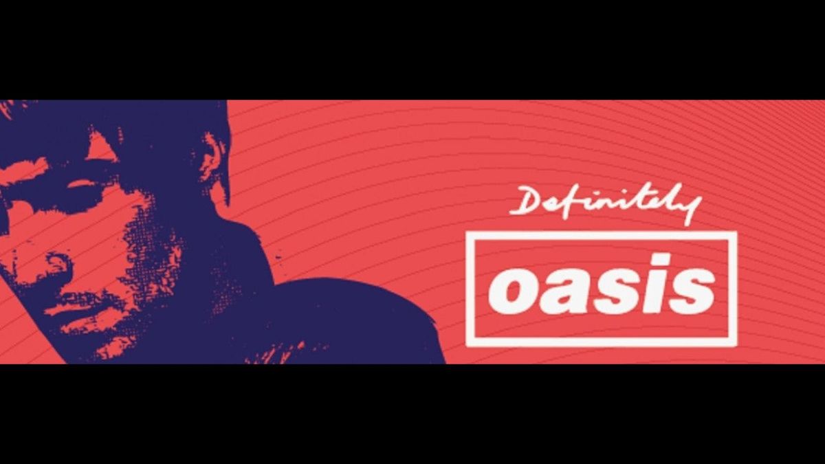 Definitely Oasis