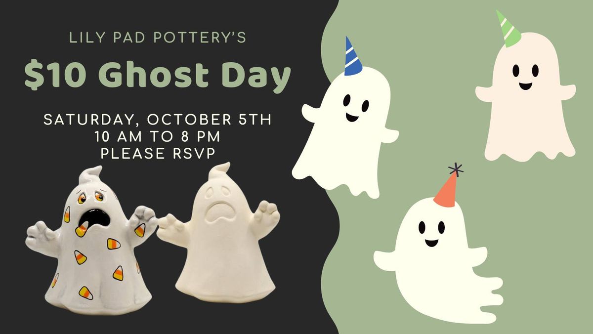 $10 Ghost Day 