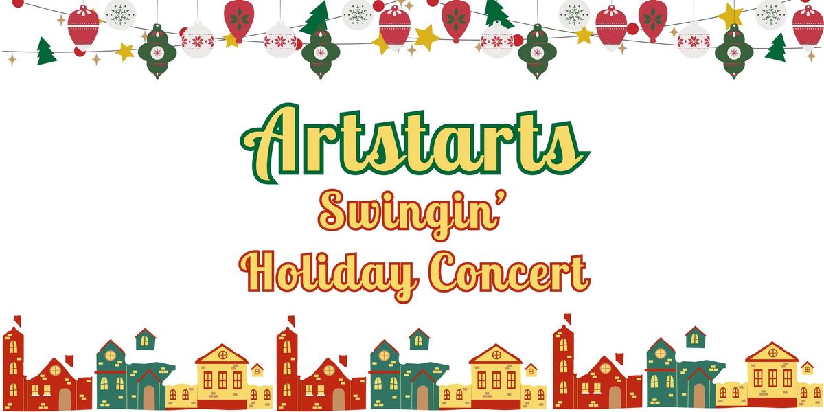 Artstarts Swingin' Holiday Concert 