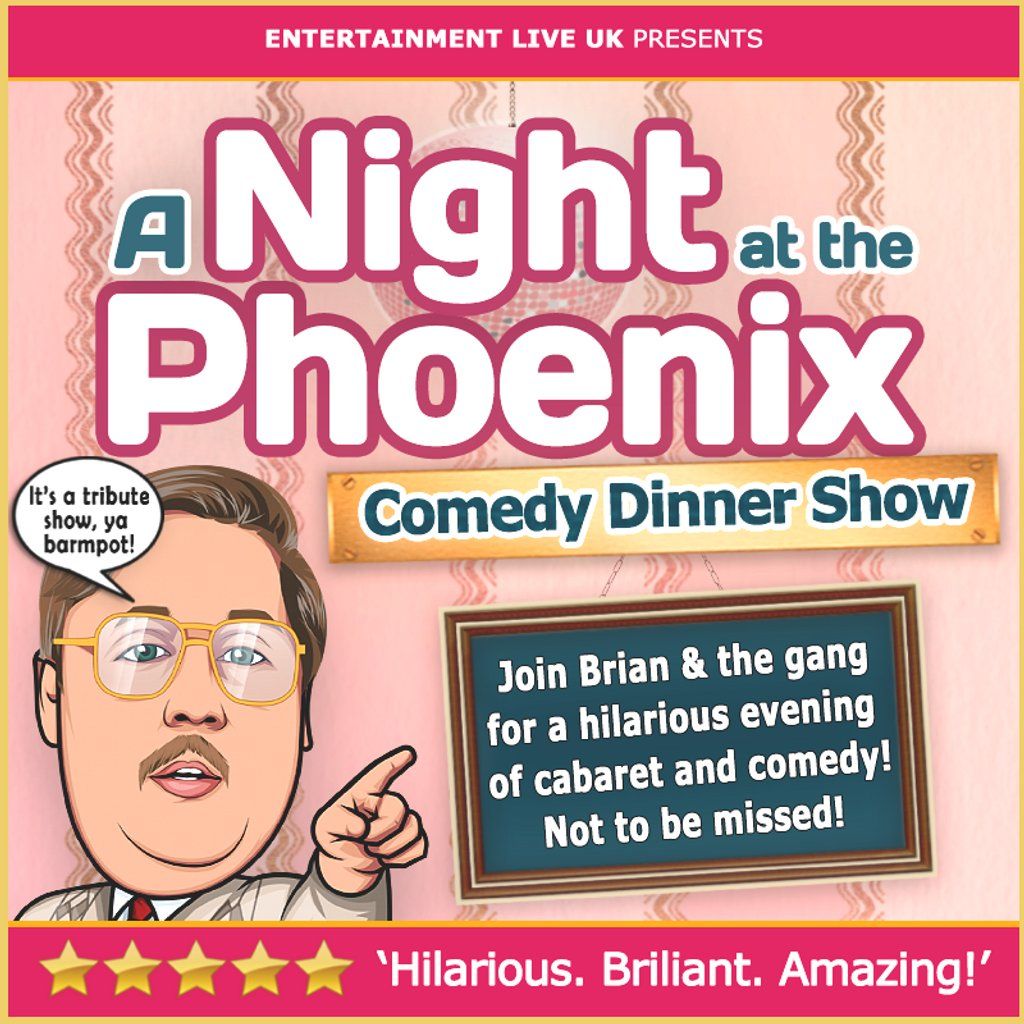 A NIGHT AT THE PHOENIX - The Comedy Dining Experience