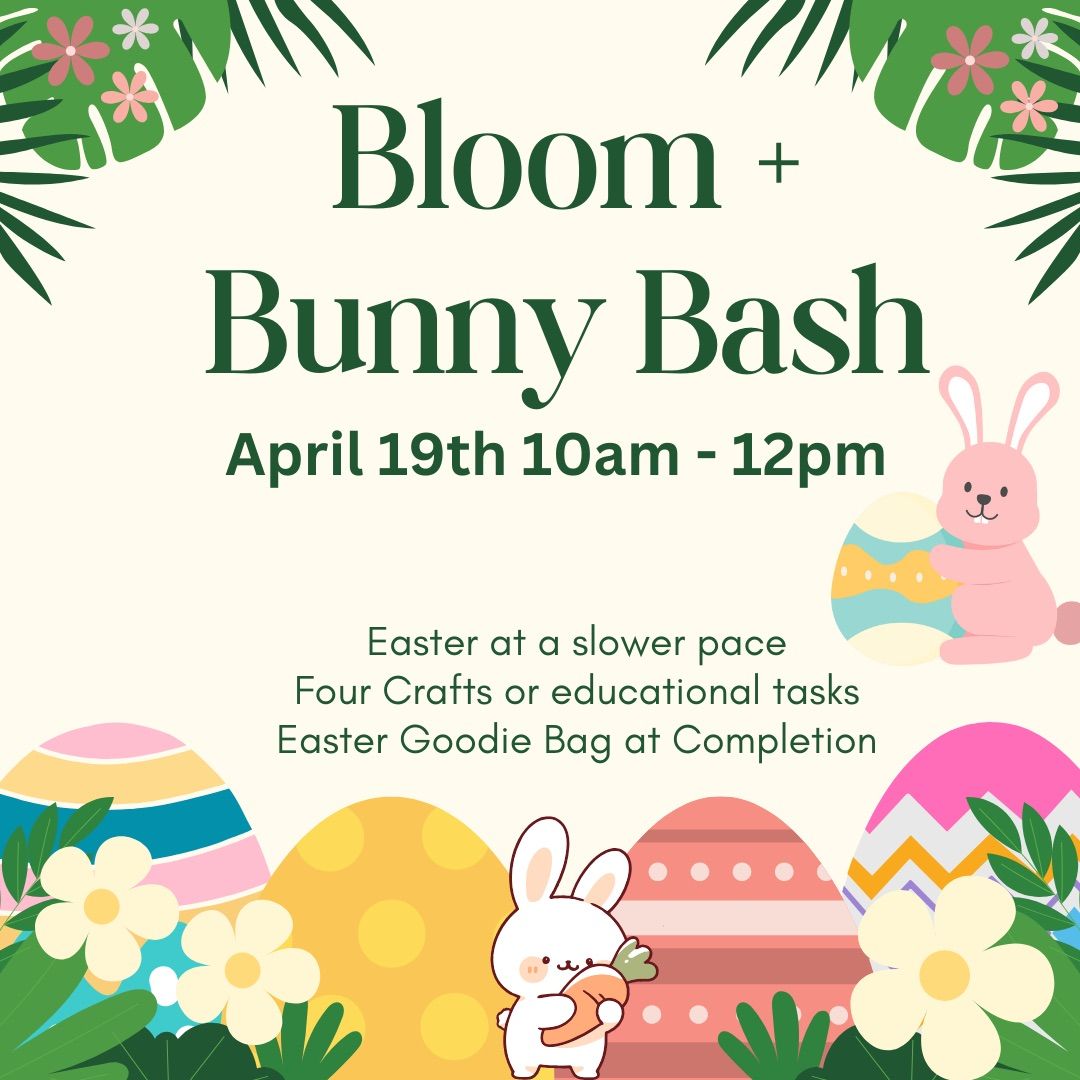 Bloom + Bunny Bash 