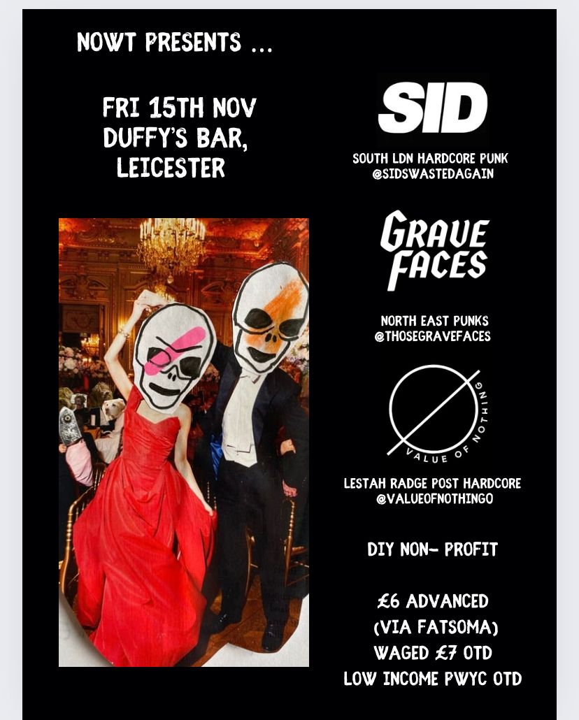 NOWT presents SID, Grave Faces, Value of Nothing 