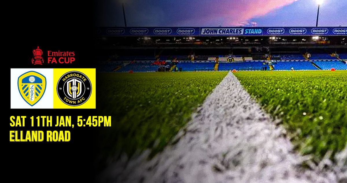 Leeds United vs Harrogate Town - Emirates FA Cup